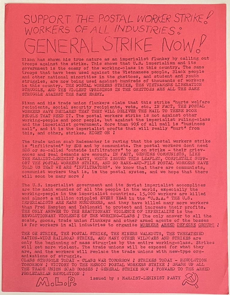 Cat.No: 269892 Support the Postal Worker Strike! Workers of all industries: General Strike Now! [handbill]. Marxist Leninist Party.
