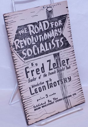 Cat.No: 269906 The road for revolutionary socialists. Introduction by Leon Trotsky. Fred...