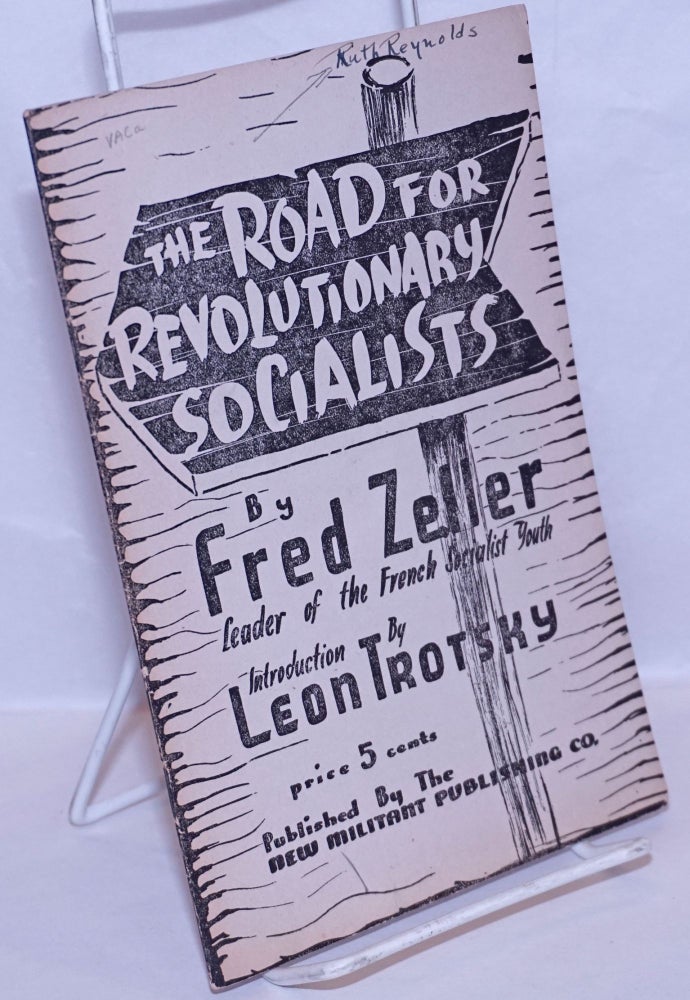 Cat.No: 269906 The road for revolutionary socialists. Introduction by Leon Trotsky. Fred Zeller.