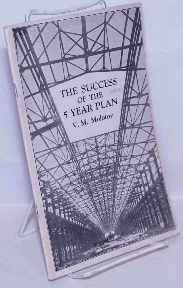 Cat.No: 269908 The success of the five year plan. V. M. Molotov.