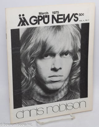 Cat.No: 269912 GPU News vol. 4, #5, March 1975: Chris Robinson. Chris Robinson Gay...