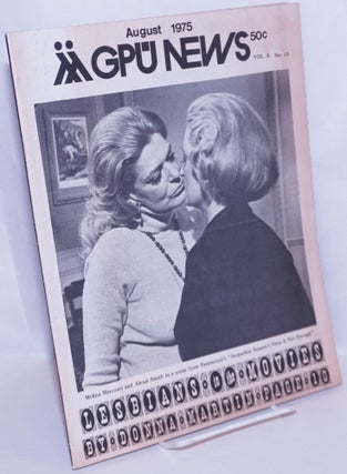 Cat.No: 269919 GPU News vol. 4, #10, August 1975: Lesbians in the Movies. Donna Martin...