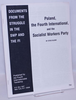 Cat.No: 269975 Poland, the Fourth International, and the Socialist Workers Party. Steve...