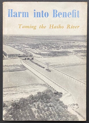 Cat.No: 269977 Harm into benefit: taming the Haiho River. Ho Chin