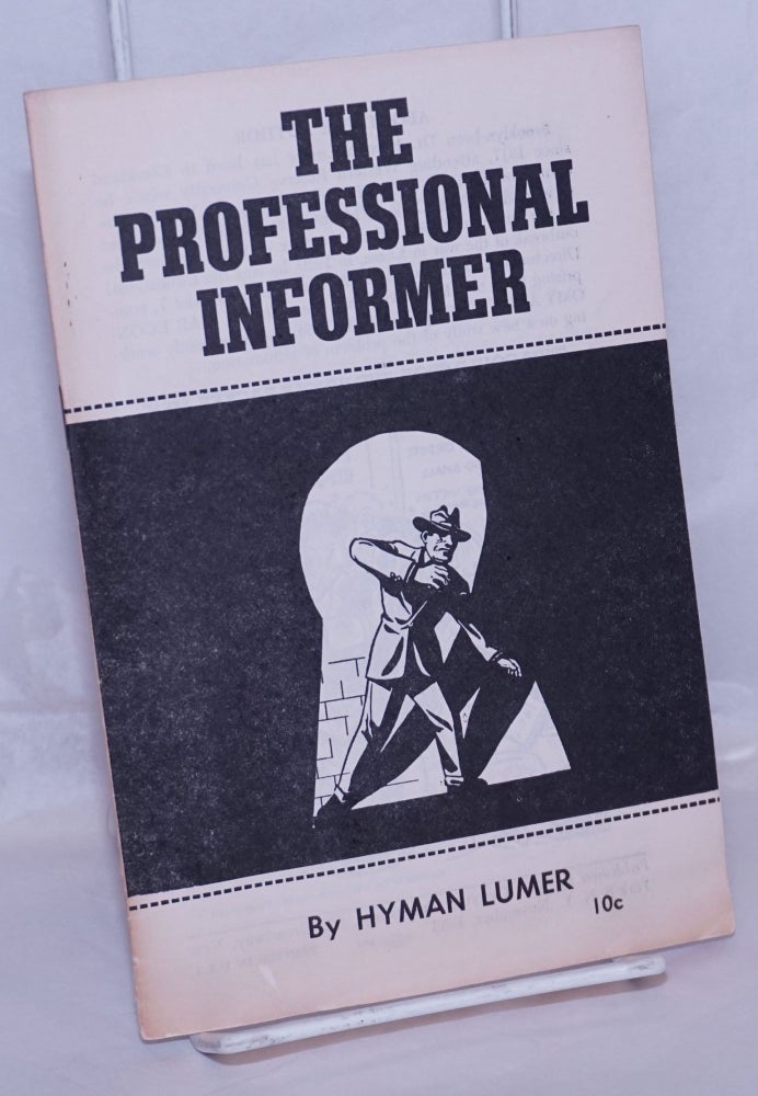 Cat.No: 270036 The professional informer. Hyman Lumer.