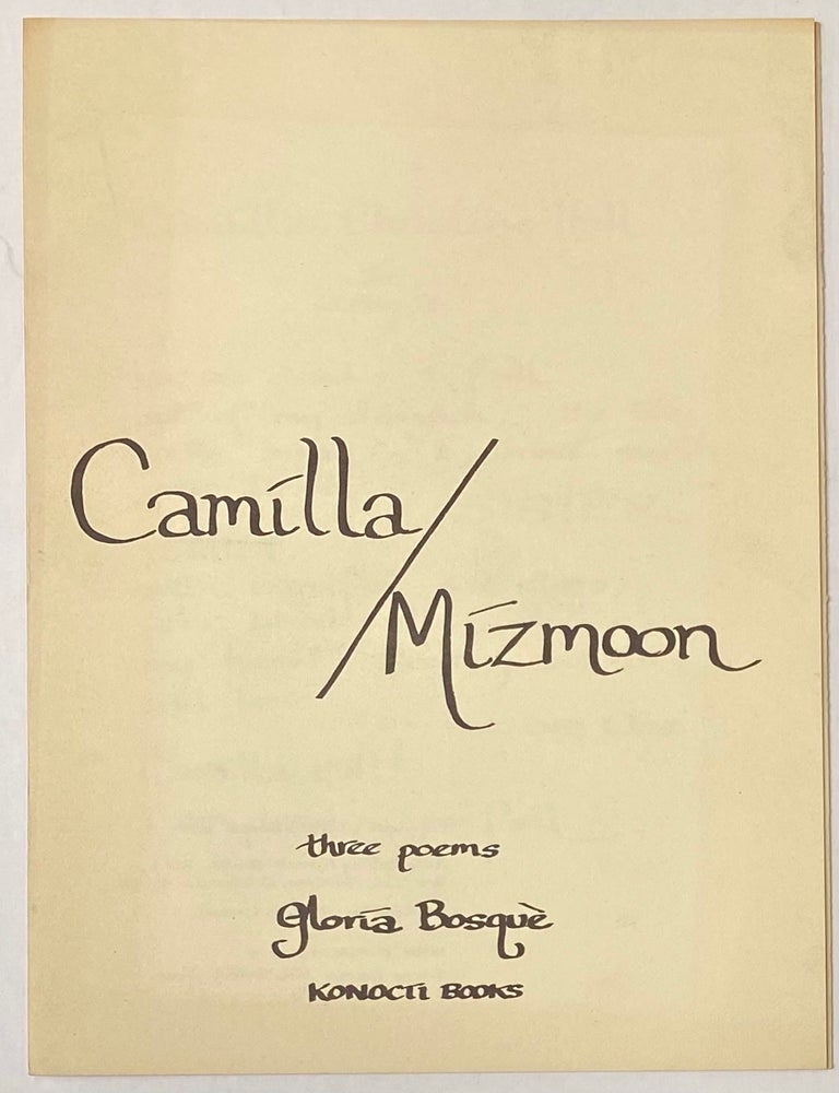 Cat.No: 270059 Camilla / Mizmoon; three poems. Gloria Bosque.
