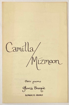 Cat.No: 270059 Camilla / Mizmoon; three poems. Gloria Bosque