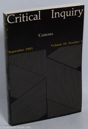 Cat.No: 270140 Critical Inquiry: Volume 10, Number 1, September 1983: Canons. Sheldon...