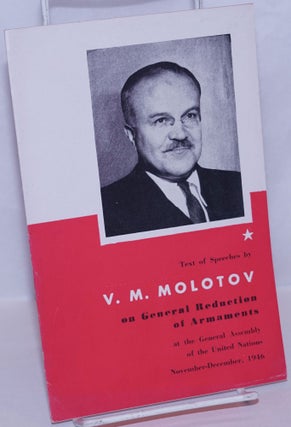 Cat.No: 270248 Text of Speeches by V.M. Molotov on General Reduction of Armaments at the...