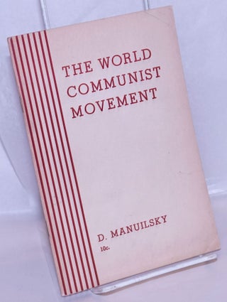 Cat.No: 270324 The world Communist movement: report of the delegation of the Communist...