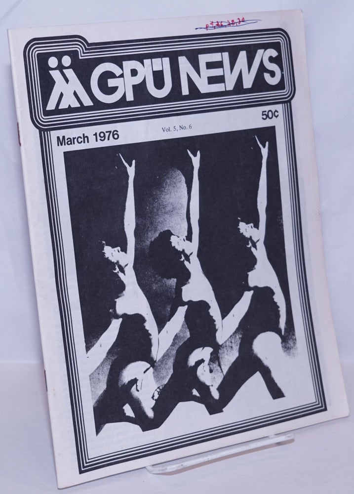 Cat.No: 270368 GPU News: vol. 5, #6, March 1976: Actor Sal Mineo Slain. Wayne Jefferson Gay People's Union, Daniel Curzon, Dr. Robert Mittenbühler, Jeffrey L. Lant, Lee C. Rice, Donna Martin.