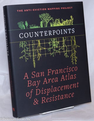 Cat.No: 270453 Counterpoints: A San Francisco Bay Area Atlas of Displacement &...