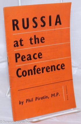 Cat.No: 270487 Russia at the Peace Conference. Phil Piratin
