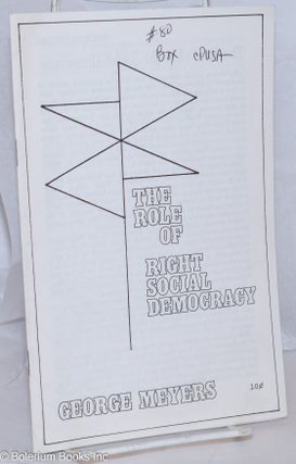 Cat.No: 270560 The role of right social democracy. George Meyers