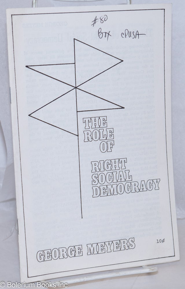 Cat.No: 270560 The role of right social democracy. George Meyers.