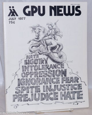 Cat.No: 270576 GPU News vol. 6, #10, July 1977; Hate. Lee C. Rice Gay People's Union,...
