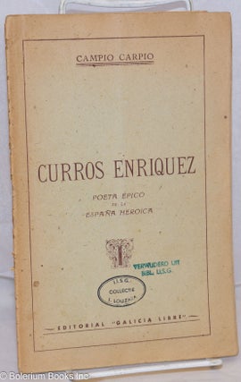 Cat.No: 270604 Curros Enriquez: Poeta Épico de la España Heroica. Campio Carpio, Campio...