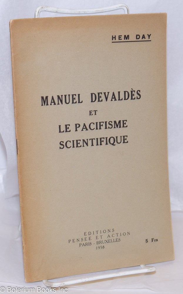 Cat.No: 270613 Manuel Devaldès et le pacifisme scientifique. Hem Day, Marcel Dieu.