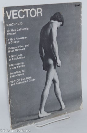 Cat.No: 270614 Vector: a voice for the homosexual community; vol. 9, #3, March 1973; Mr....