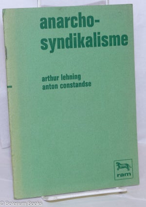 Cat.No: 270625 Anarcho-Syndikalisme. Arthur Anton Constandse Lehning, and