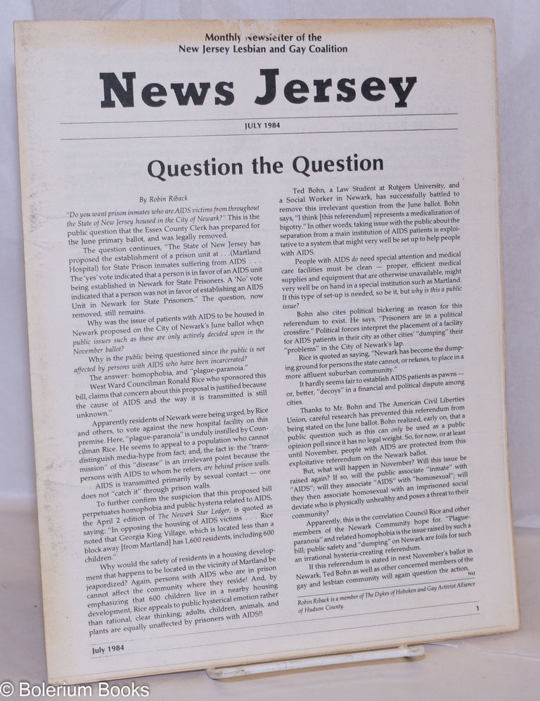 Cat.No: 270665 News Jersey: monthly newsletter of the NJ Lesbian & Gay Coalition; July, 1984: Question the Question. Bill Ganner, Robin Riback Ron Swidor, Keith McCoy, David Beaty.