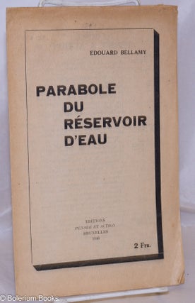 Cat.No: 270685 Parabole du Réservoir d'Eau. Edouard Bellamy, Edward