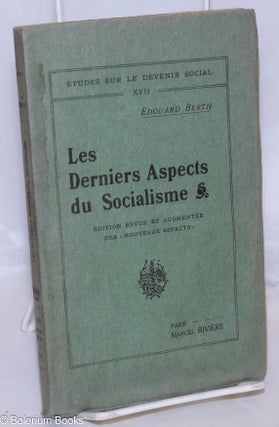 Cat.No: 270709 Les Derniers Aspects du Socialisme. Edition revue et augmentée des...