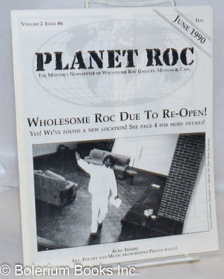 Cat.No: 270720 Planet Roc: the monthly newsletter of Wholesom Roc Gallery, Museum & Cafe;...