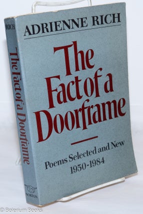 Cat.No: 270749 The Fact of a Doorframe: poems selected & new 1950-1984. Adrienne Rich