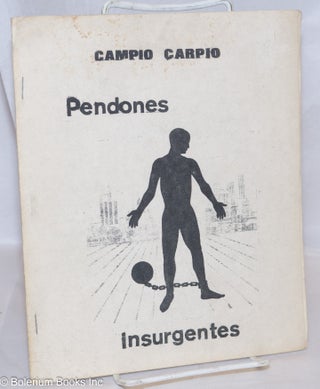 Cat.No: 270750 Pendones Insurgentes. Campio Carpio, Campio Pérez Pérez
