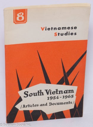 Cat.No: 270755 Vietnamese studies no. 8. South Vietnam 1954-1965: articles and documents