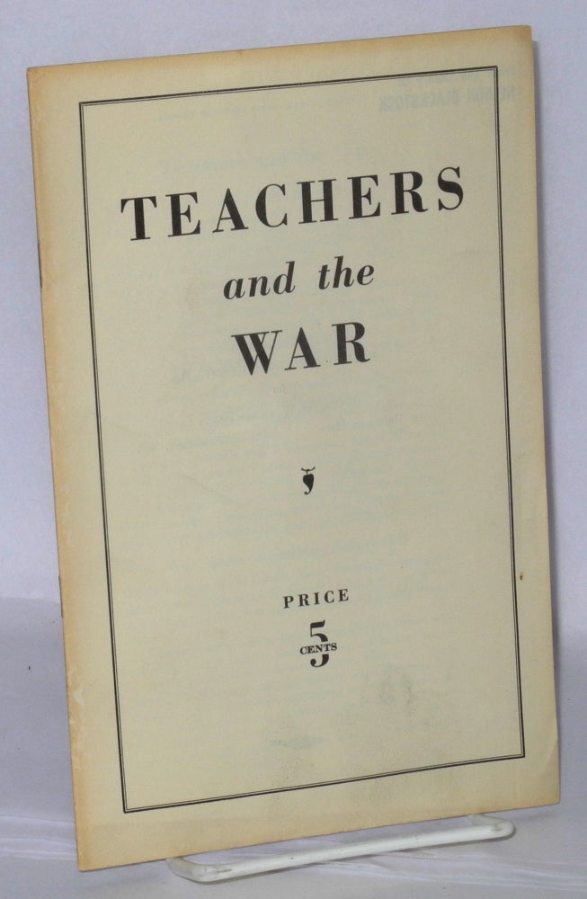 Cat.No: 2708 Teachers and the war. Socialist Workers Party.