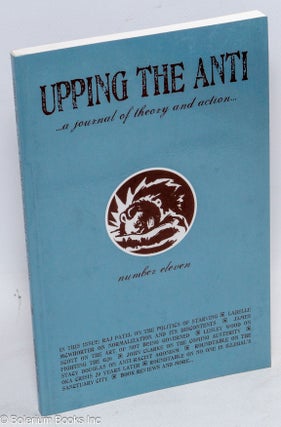 Cat.No: 270844 Upping the anti: a journal of theory and action. No. 11 (November 2011