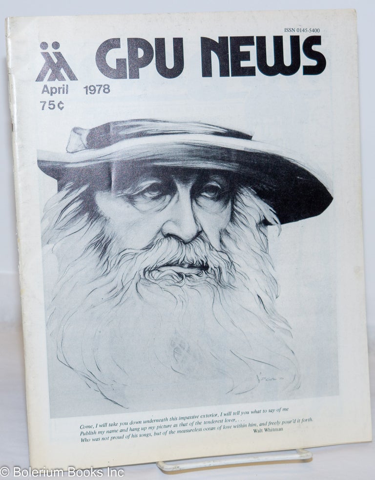 Cat.No: 270888 GPU News vol. 7, #7, April 1978: Walt Whitman cover. Eldon Murray Gay People's Union, Christopher Isherwood, Grace Jones, Daniel Curzon, Cliff Morrison, Walt Whitman, Marc Oraison.