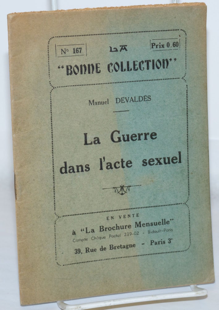 Cat.No: 270890 La Guerre dans l'acte sexuel. Manuel Devaldès, Ernest-Edmond Lohy.