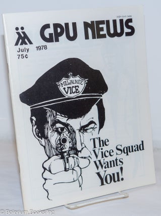 Cat.No: 270892 GPU News vol. 7, #10, July 1978: The Vice Squad Wants You! Lee C. Rice Gay...