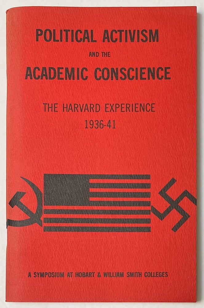 Cat.No: 270897 A symposium on political activism and the academic conscience: The Harvard experience, 1936-1941. John Lydenberg.