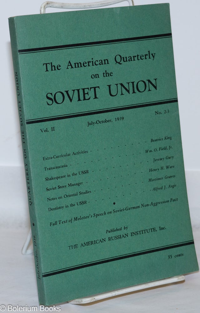 Cat.No: 270934 The American Quarterly on the Soviet Union; Vol. II, Nos. 2-3, July-October 1939. Harriet Moore.