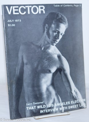 Cat.No: 270938 Vector: a voice for the homosexual community; vol. 9, #7, July 1973: That...