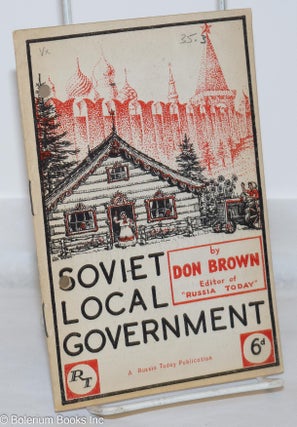 Cat.No: 271045 Soviet Local Government; The Administration of City and Village explained...