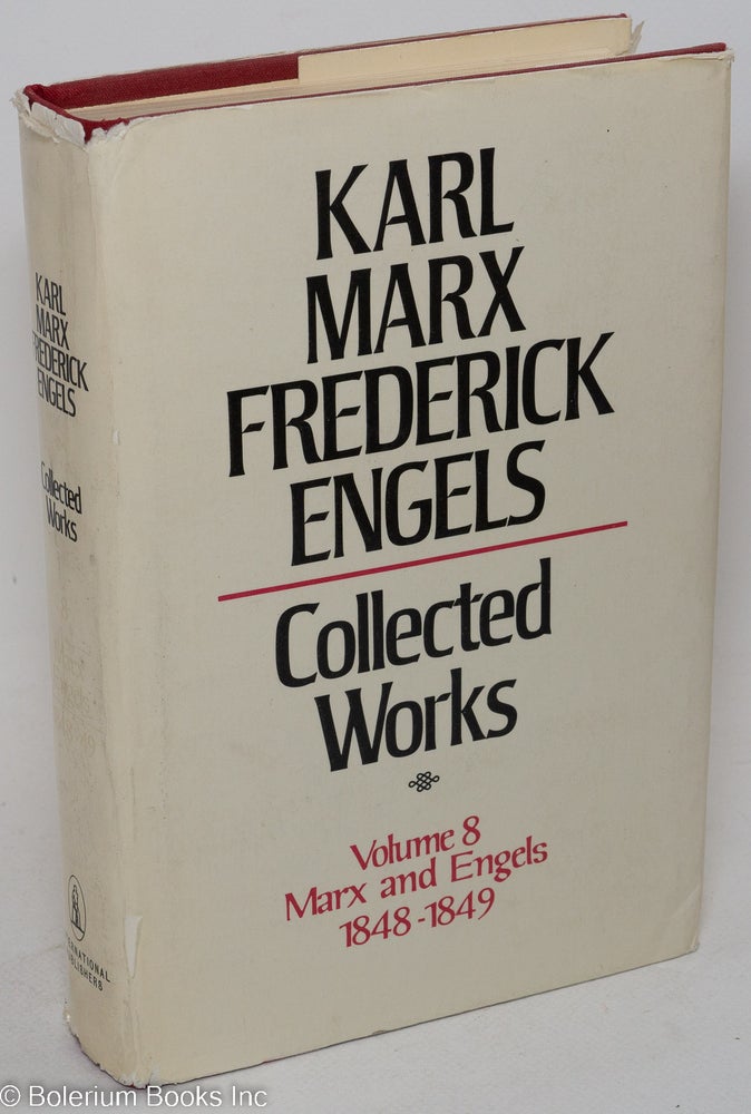 Cat.No: 271049 Marx and Engels. Collected Works, vol 8: 1848 - 49. Karl Marx, Frederick Engels.