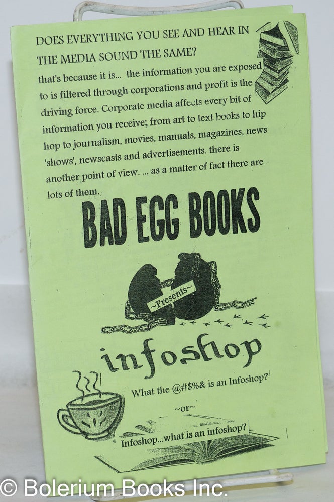 Cat.No: 271077 Bad Egg Books presents infoshop: What the @#$%& is an infoshop? -or- infoshop...what is an infoshop?