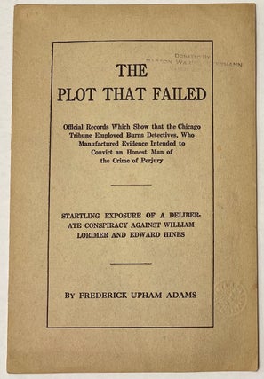 Cat.No: 271089 The plot that failed; official records which show that the Chicago Tribune...