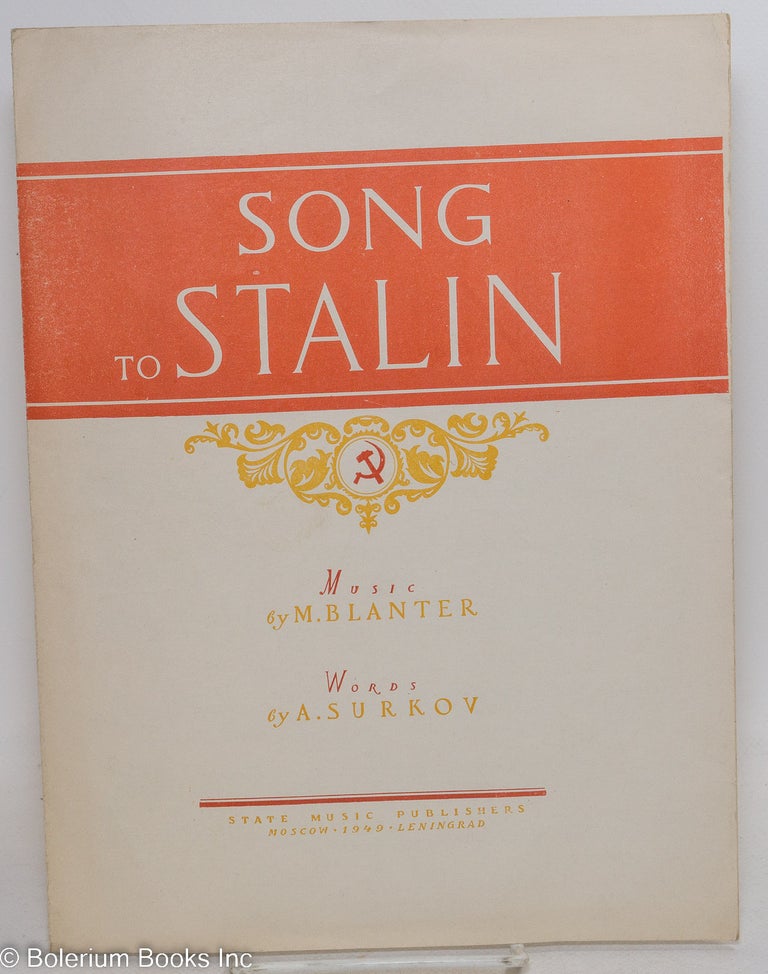 Cat.No: 271183 Song to Stalin. Matvei Blanter, A A. Surkov.