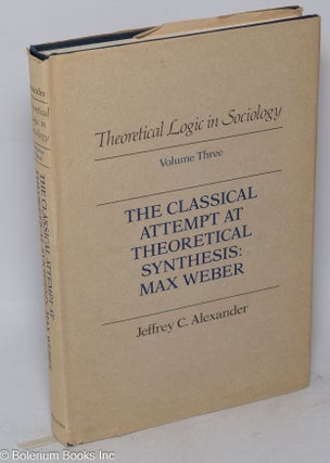 Cat.No: 271219 The Classical Attempt at Theoretical Synthesis: Max Weber; Theoretical...