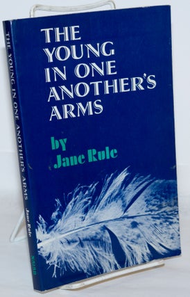 Cat.No: 271222 The Young in One Another's Arms. Jane Rule