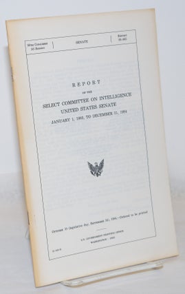 Cat.No: 271280 Report of the Select Committee on Intelligence, United States Senate,...