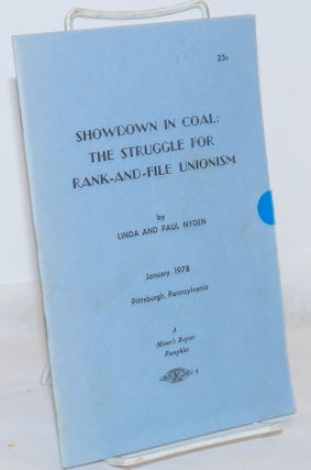Cat.No: 271313 Showdown in coal: the struggle for rank-and-file unionism. Linda Nyden,...
