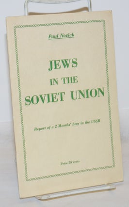 Cat.No: 271317 Jews in the Soviet Union: impressions of a two months' visit to the USSR...