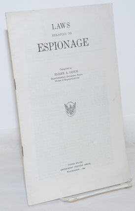 Cat.No: 271331 Laws Relating to Espionage. Elmer A. Lewis, compiler